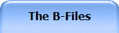 The B-Files